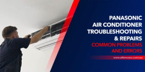 Panasonic Air Conditioner Troubleshooting and Repairs: Common Problems
